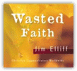 Wasted Faith